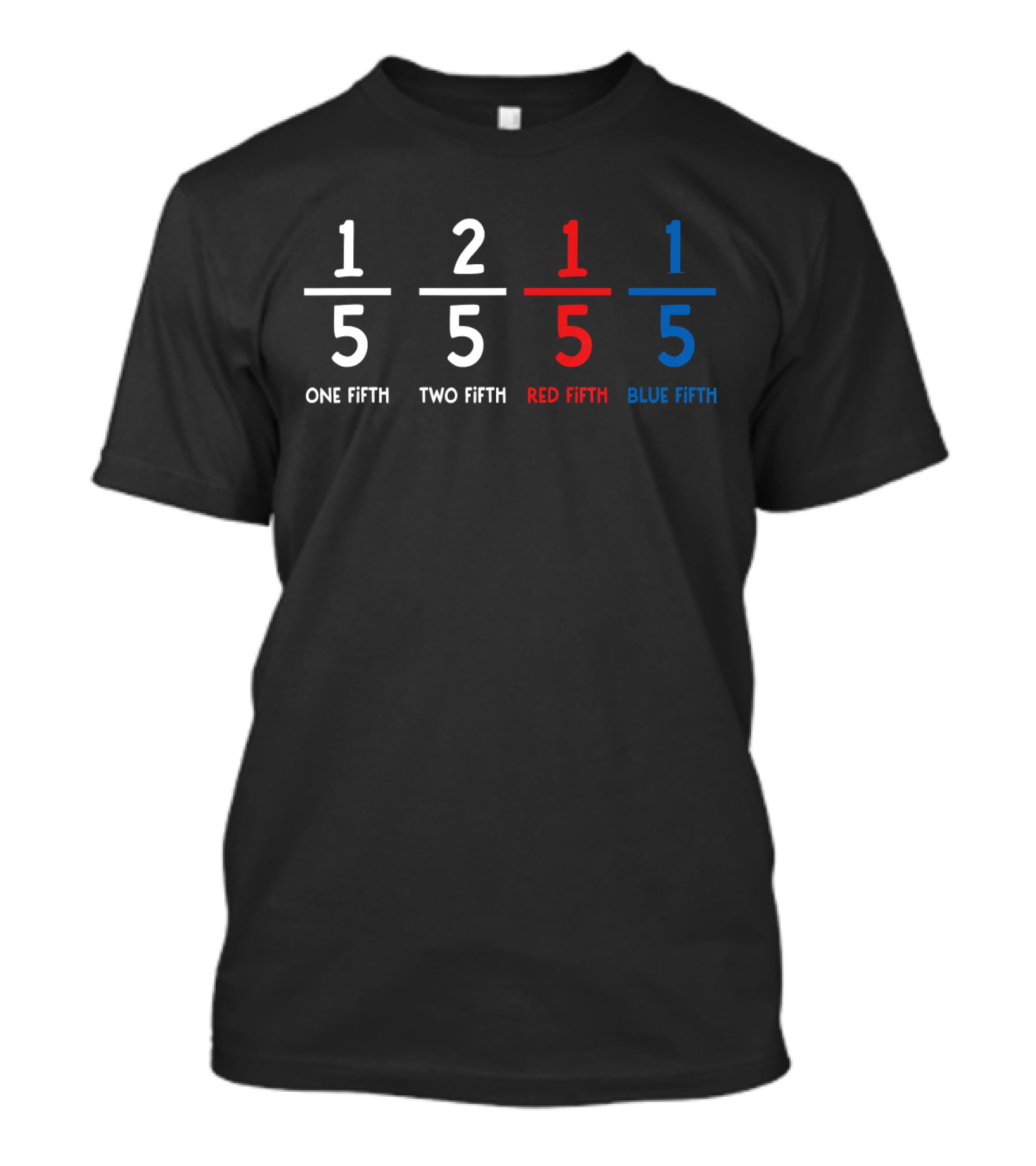 1 Fifth 2 Fifth Red Fifth Blue Fifth Math Humor T-Shirt