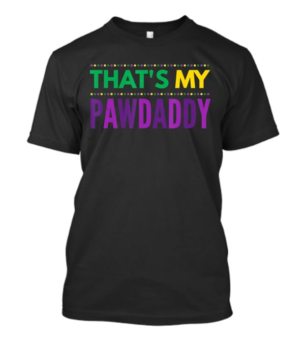 THAT'S MY PAWDADDY T-Shirt