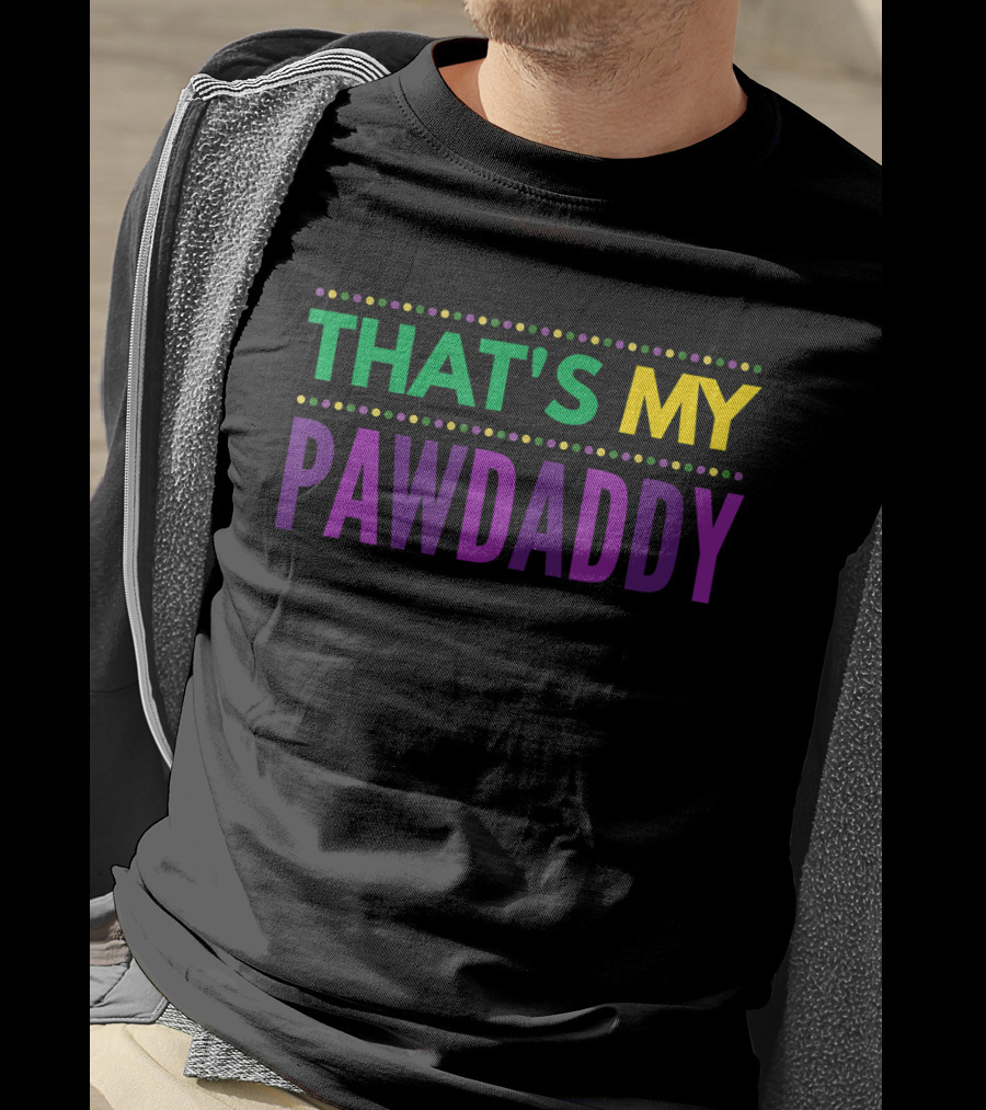 THAT'S MY PAWDADDY T-Shirt