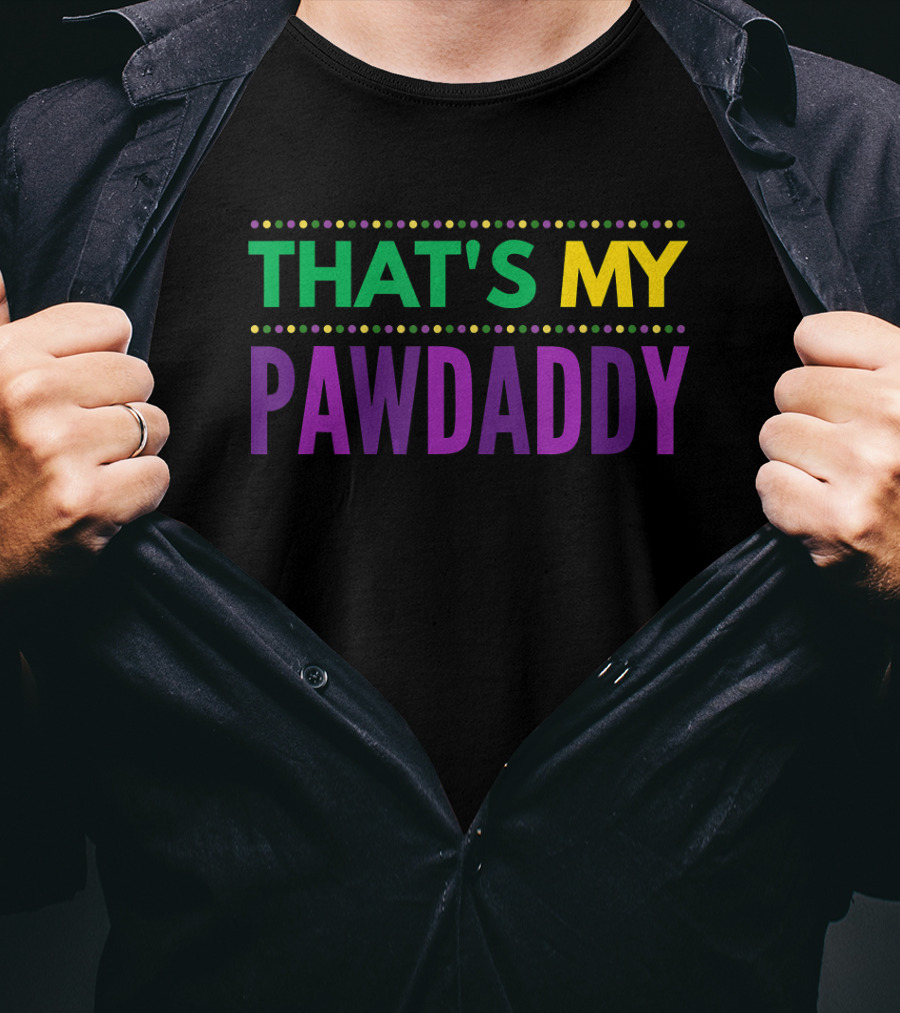 THAT'S MY PAWDADDY T-Shirt