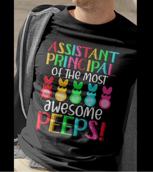 ASSISTANT PRINCIPAL OF THE MOST AWESOME PEEPS MULTICOLORED RABBIT CHARACTERS T-Shirt