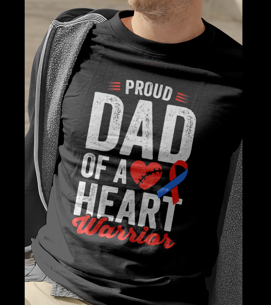 Proud Dad Of A Heart Warrior CHD Congenital Heart T-Shirt