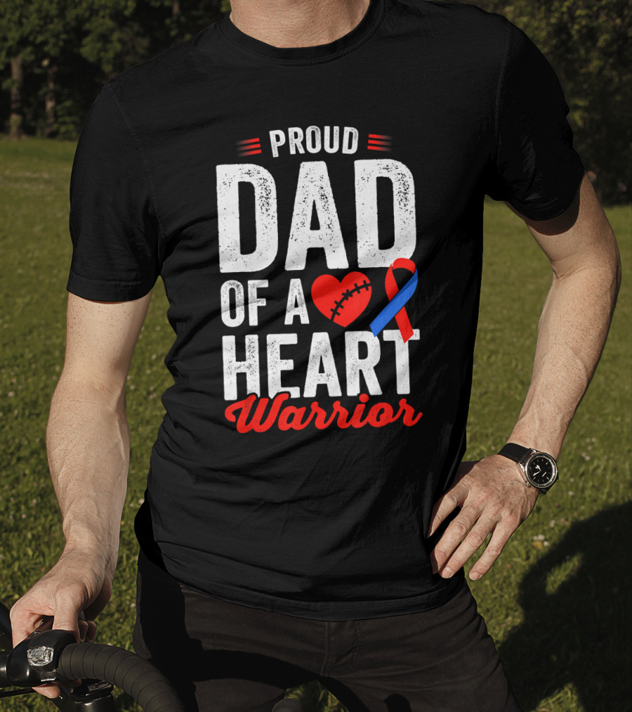 Proud Dad Of A Heart Warrior CHD Congenital Heart T-Shirt