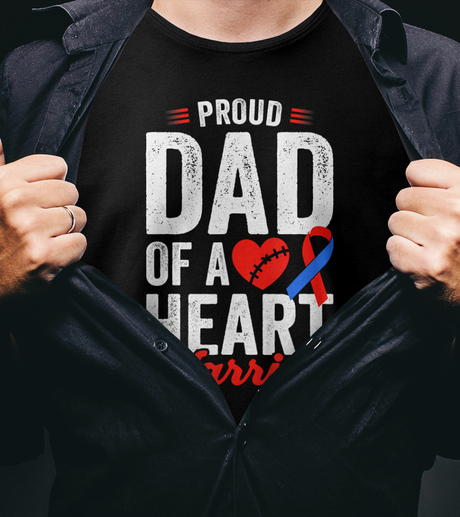 Proud Dad Of A Heart Warrior CHD Congenital Heart T-Shirt