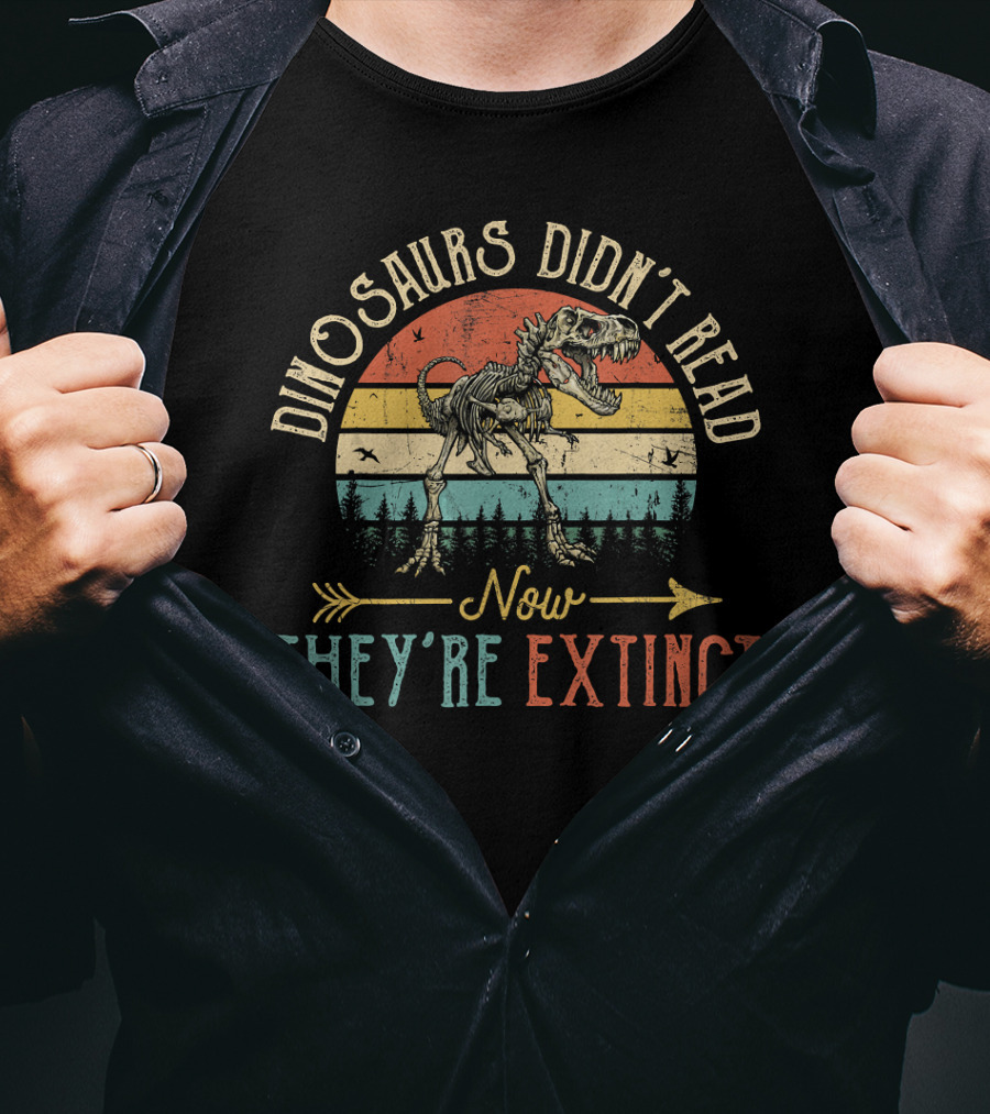 Dinosaurs Didn't Read Now They're Extinct Vintage Skeleton T-Shirt