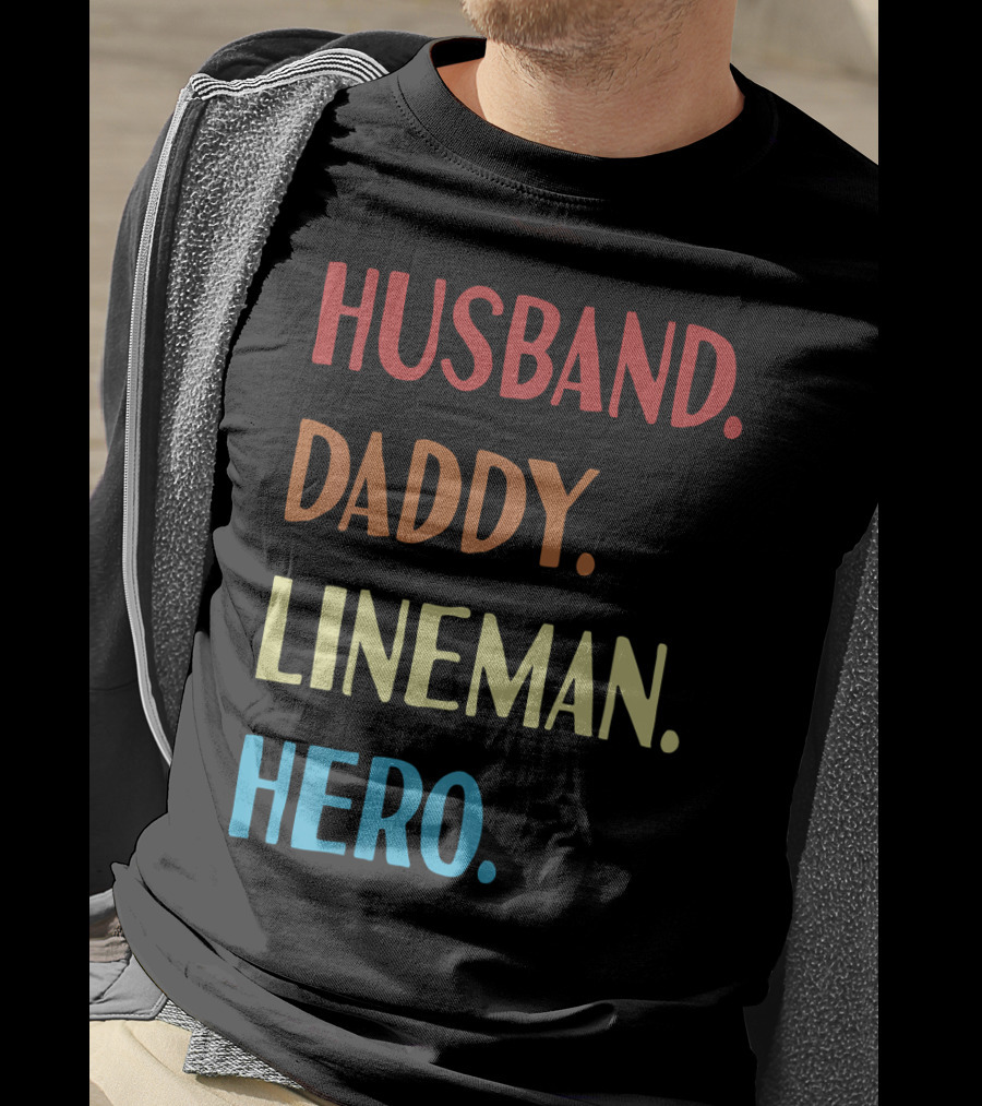 Husband Daddy Lineman Hero Vintage Best Father T-Shirt
