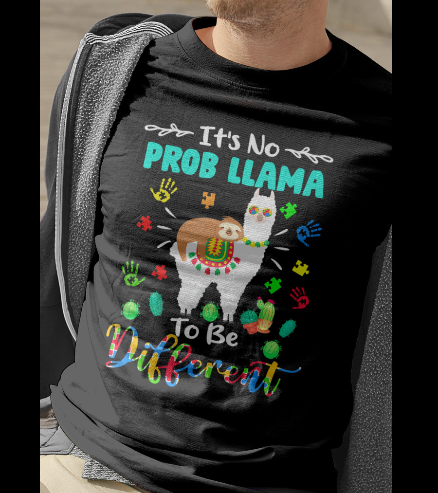 It's No Prob Llama To Be Different Autism Awareness T-Shirt