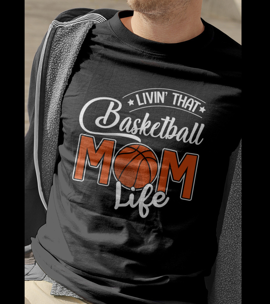 Livin' That Basketball Mom Life T-Shirt