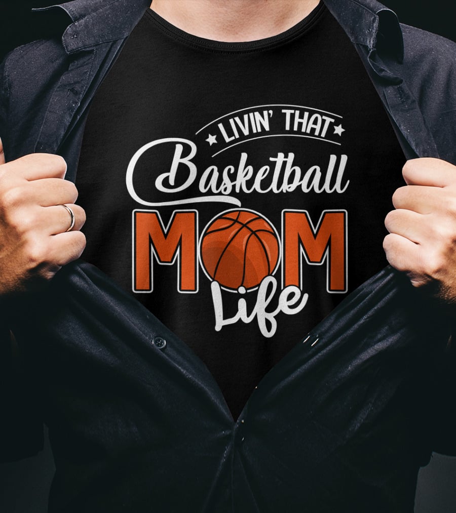 Livin' That Basketball Mom Life T-Shirt