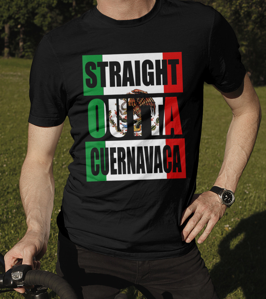 Straight Outta Cuernavaca Mexico With Mexican Flag Colors T-Shirt