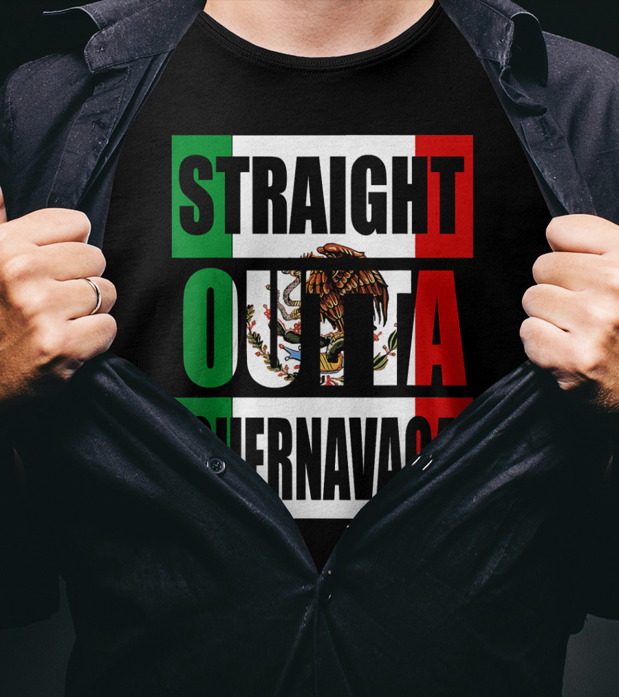 Straight Outta Cuernavaca Mexico With Mexican Flag Colors T-Shirt