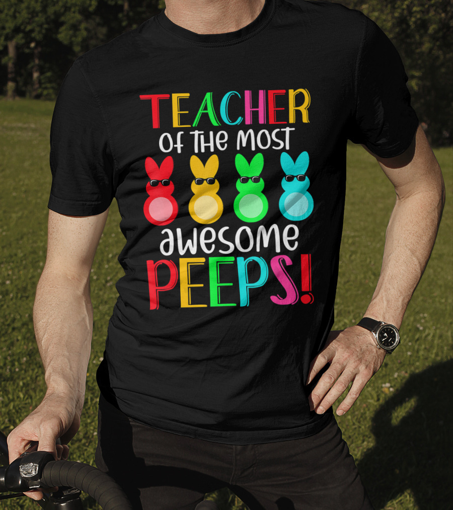 Teacher Of The Most Awesome Peeps Easter Bunny Multicolor Sunglasses T-Shirt