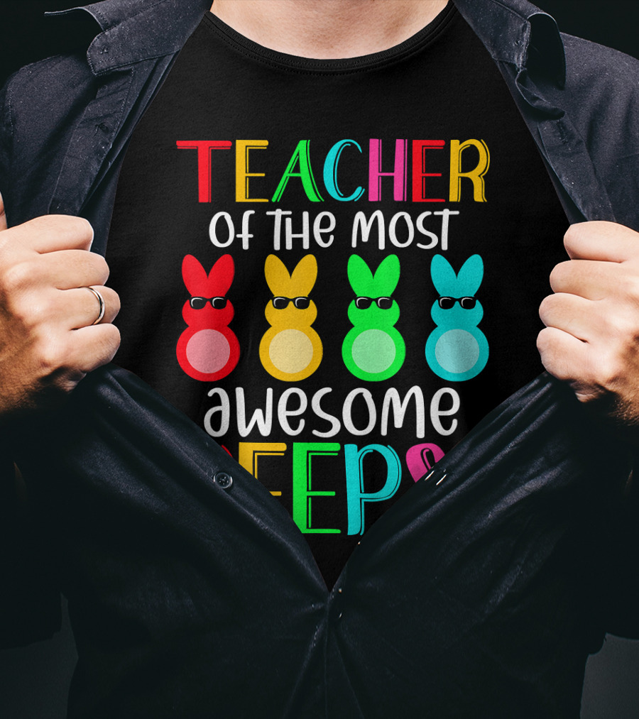 Teacher Of The Most Awesome Peeps Easter Bunny Multicolor Sunglasses T-Shirt