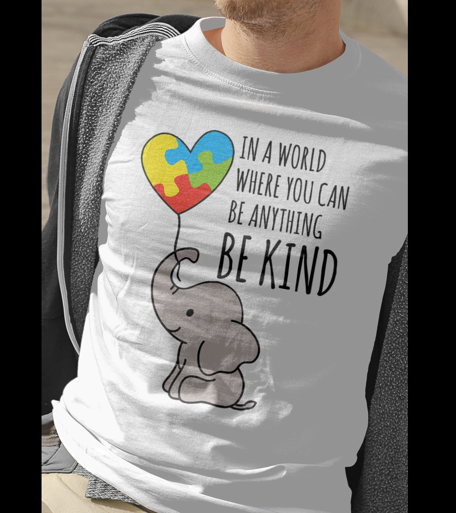 In A World Where You Can Be Anything Be Kind Elephant With Heart Puzzle Balloon T-Shirt
