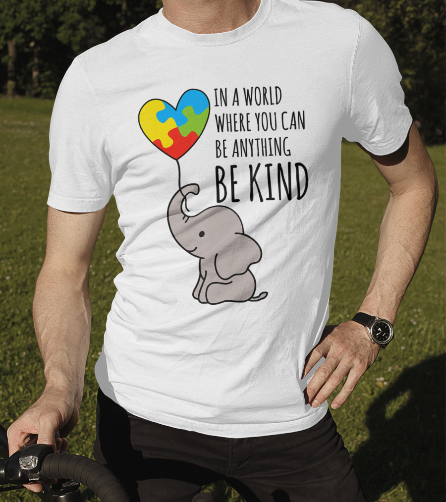 In A World Where You Can Be Anything Be Kind Elephant With Heart Puzzle Balloon T-Shirt
