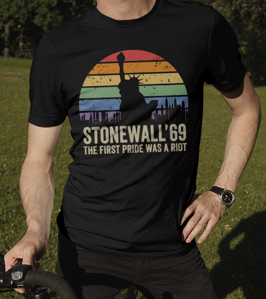 Stonewall '69 The First Pride Was A Riot Statue Of Liberty Rainbow T-Shirt