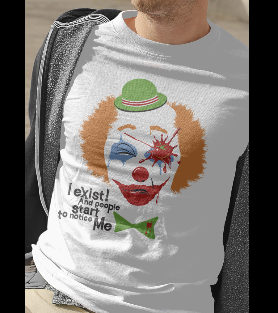 I Exist And People Start To Notice Me Clown Face With Splattered Tomato Green Hat T-Shirt