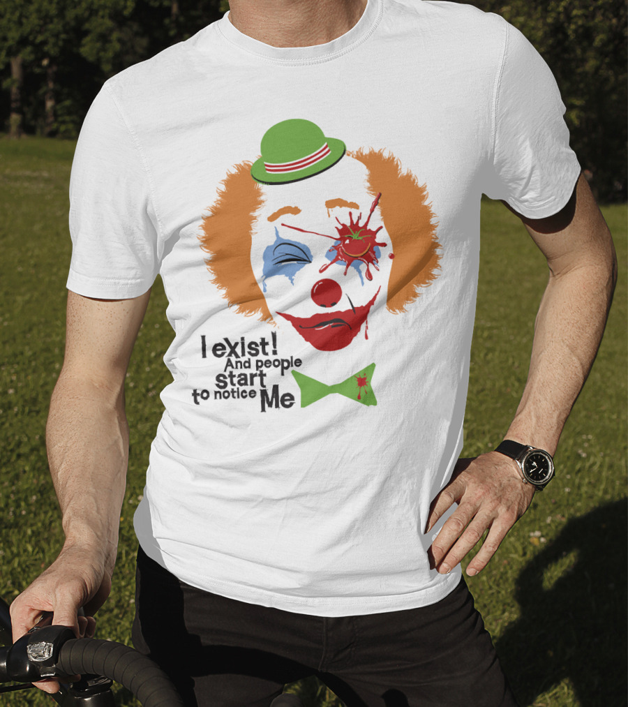 I Exist And People Start To Notice Me Clown Face With Splattered Tomato Green Hat T-Shirt
