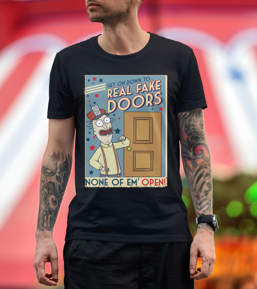 Get on Down to Real Fake Doors None of Em' Open Rick and Morty Interdimensional Cable Advertisement T-Shirt