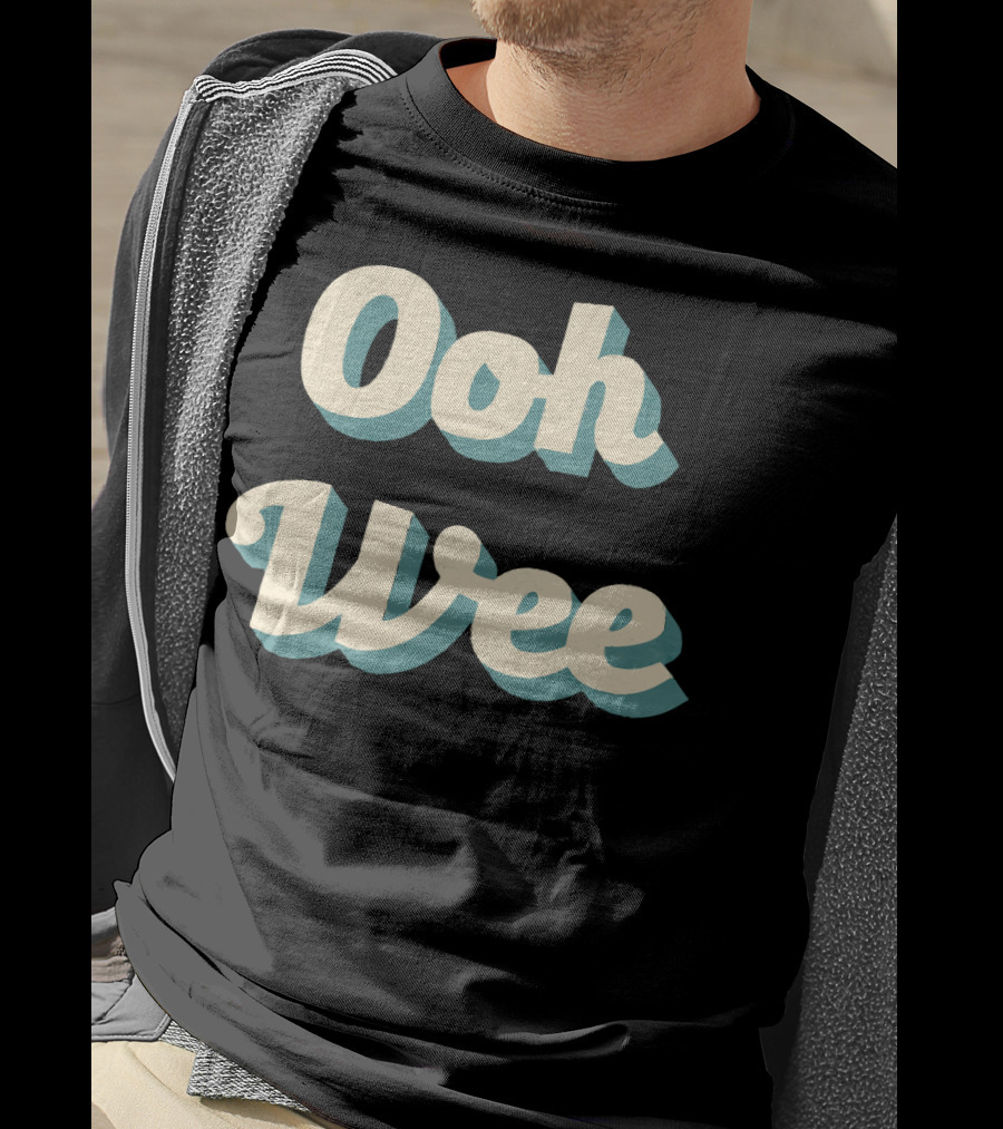 Ooh Wee Classic Ad Copy Style Mr. Poopy Butthole Phrase T-Shirt