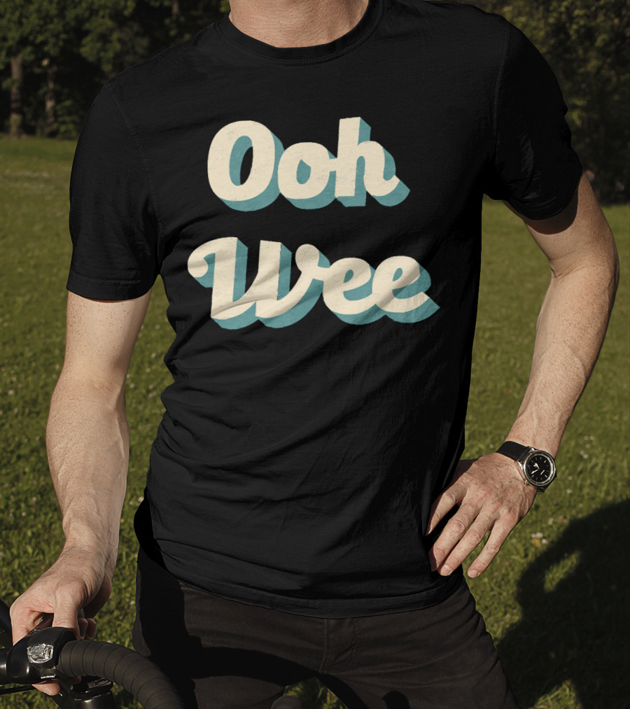 Ooh Wee Classic Ad Copy Style Mr. Poopy Butthole Phrase T-Shirt