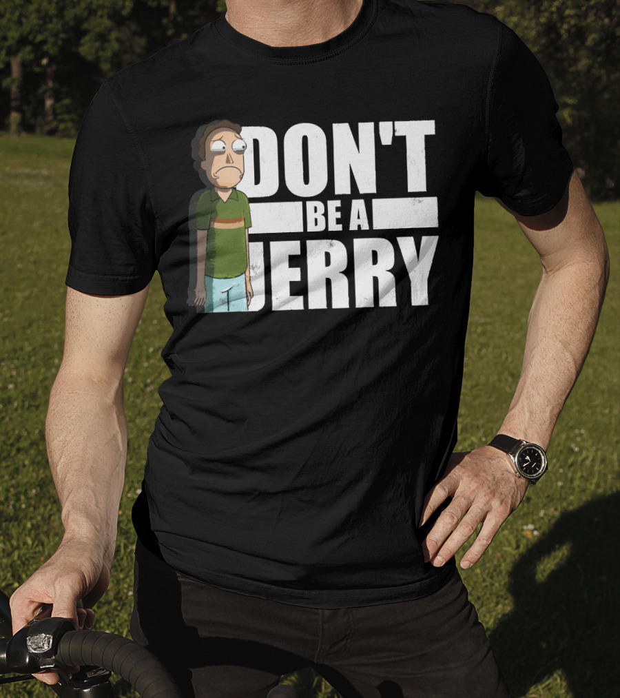 Rick And Morty Don't Be A Jerry T-Shirt