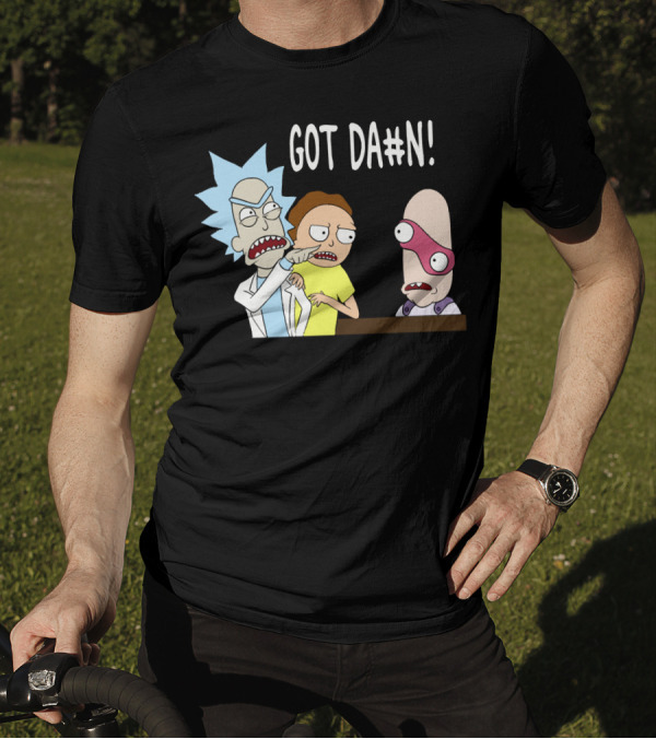 Got Da#n Rick And Morty Meme Funny Moment T-Shirt