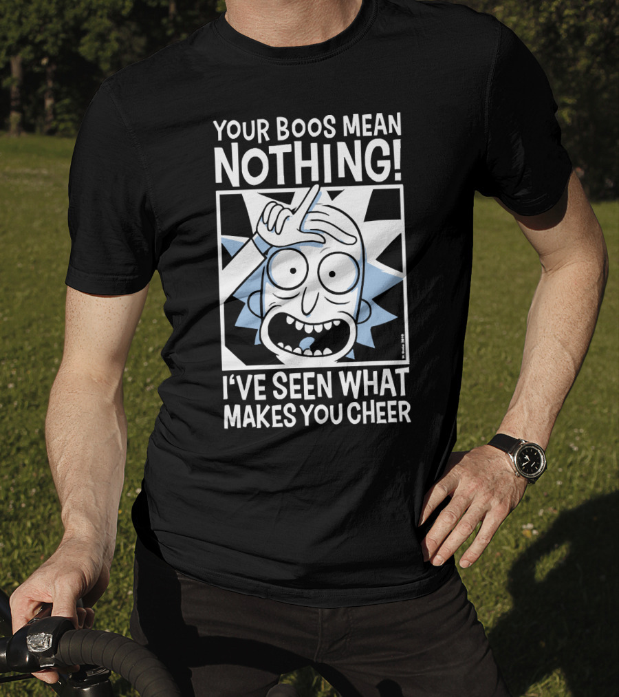 Your Boos Mean Nothing I've Seen What Makes You Cheer T-Shirt