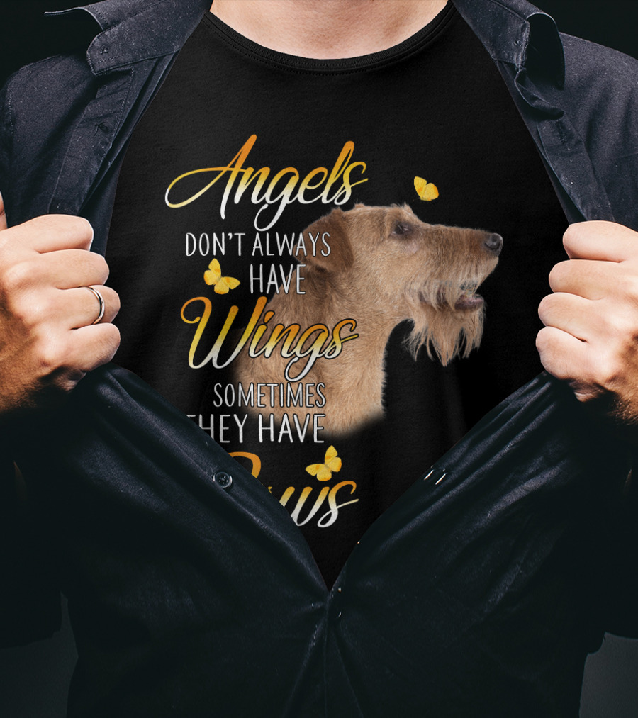 Angels Don't Always Have Wings Sometimes They Have Paws Airedale Terrier T-Shirt