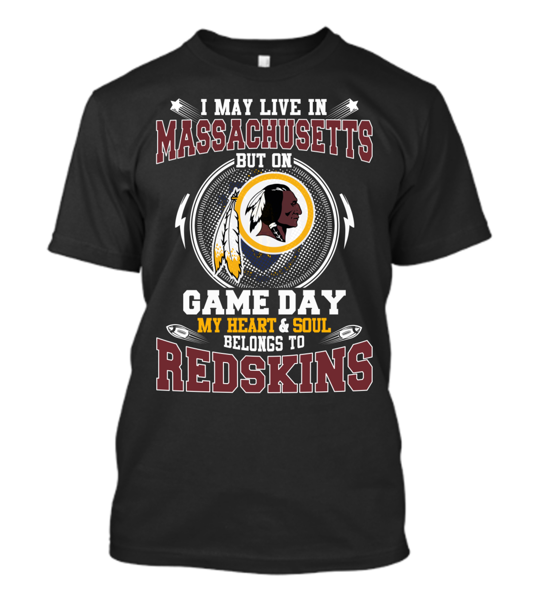 Massachusetts Game Day My Heart And Soul Belongs To Redskins T-Shirt