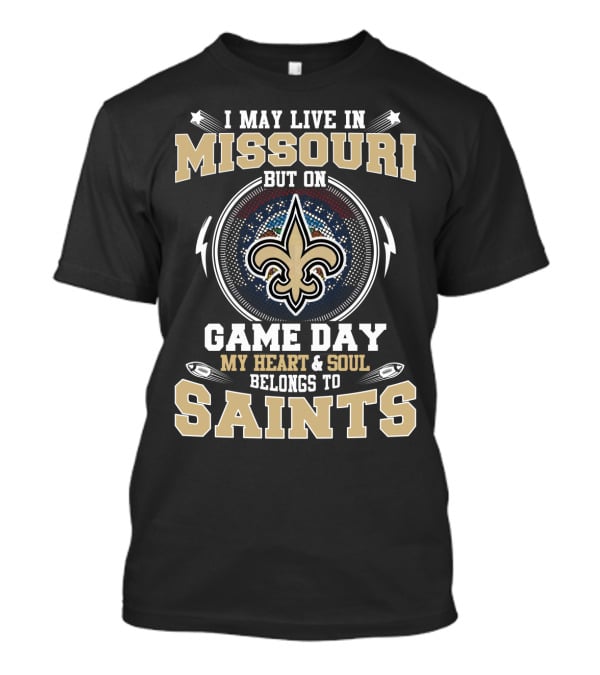 Missouri Game Day My Heart And Soul Belongs To Saints T-Shirt