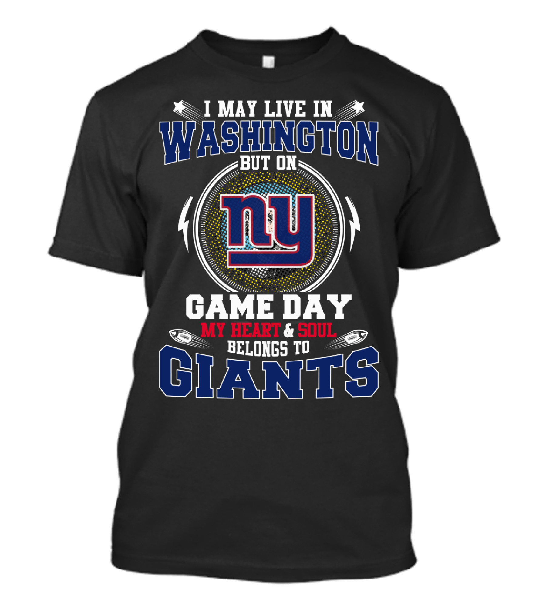 Washington Game Day Heart & Soul Belongs To Giants Ny T-Shirt