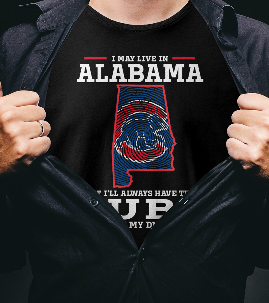 I May Live In Alabama But I'll Always Have The Cubs In My DNA T-Shirt