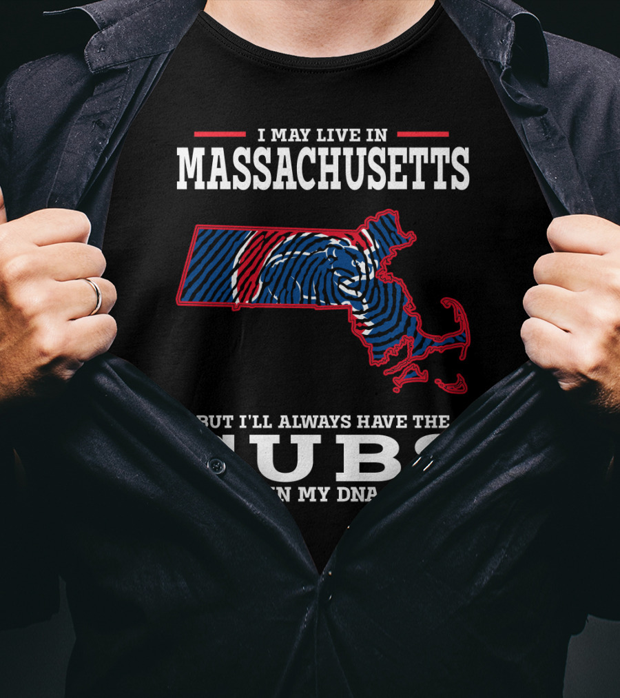 I May Live In Massachusetts But I'll Always Have The Cubs In My DNA T-Shirt
