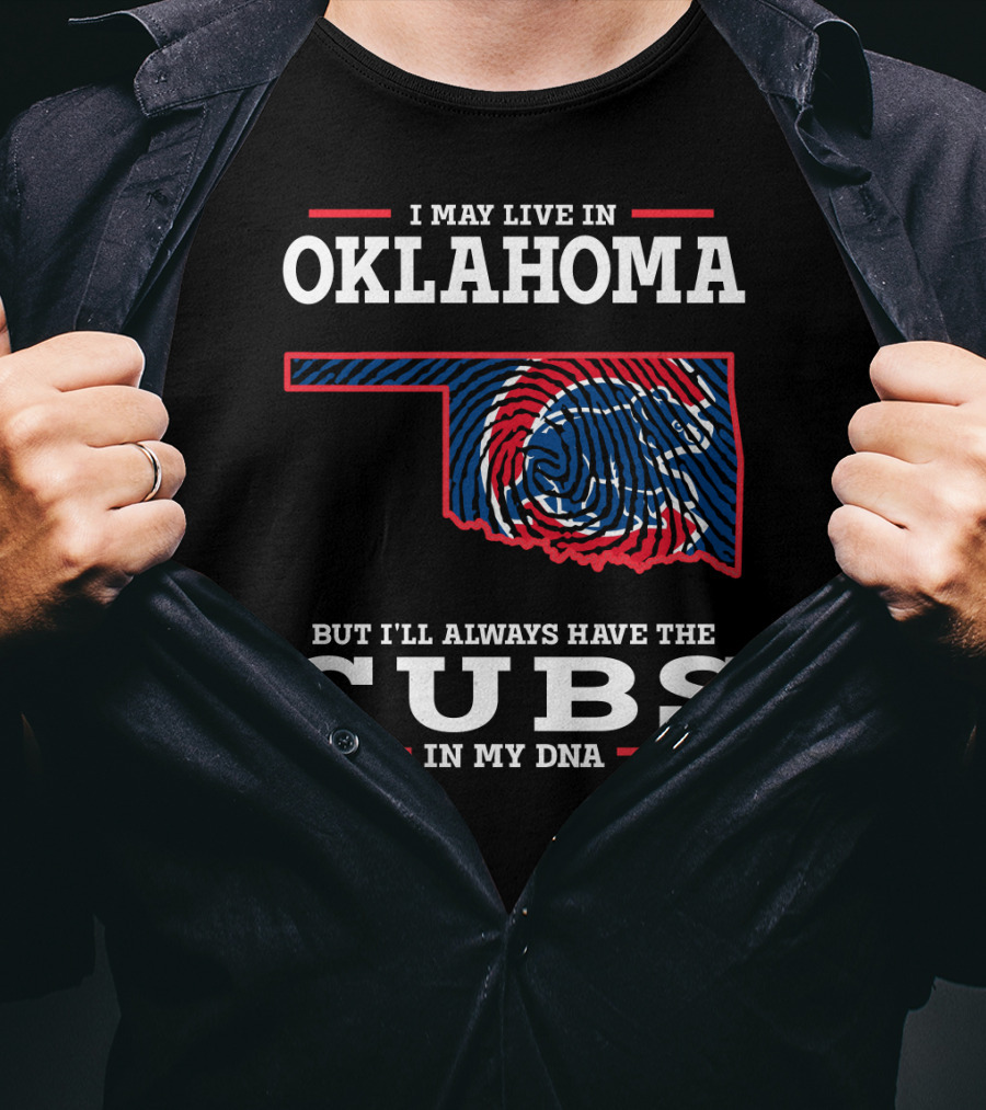 Oklahoma Roots With Cubs Pride In My Dna T-Shirt