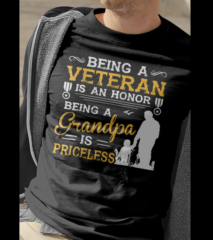 Being A Veteran Is An Honor Being A Grandpa Is Priceless T-Shirt