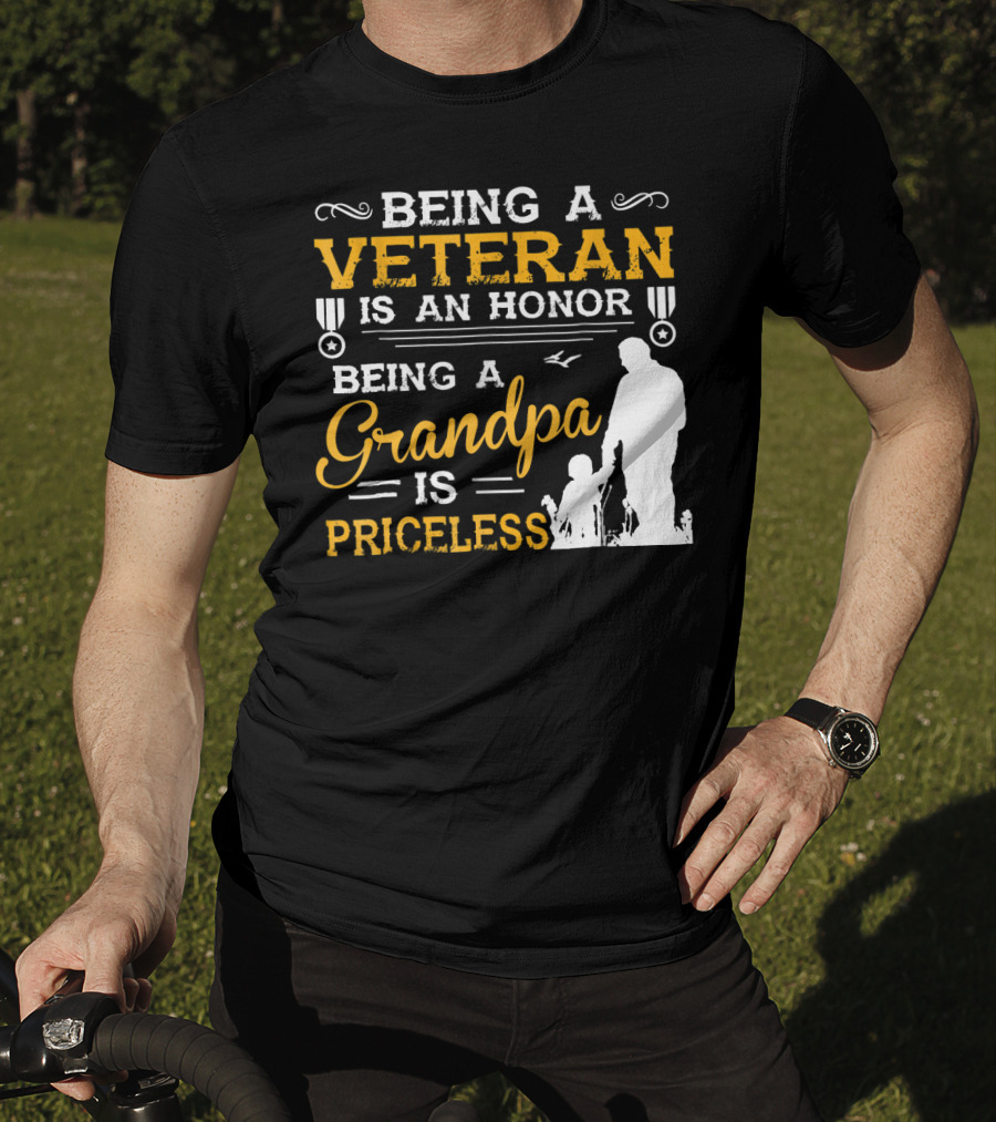 Being A Veteran Is An Honor Being A Grandpa Is Priceless T-Shirt