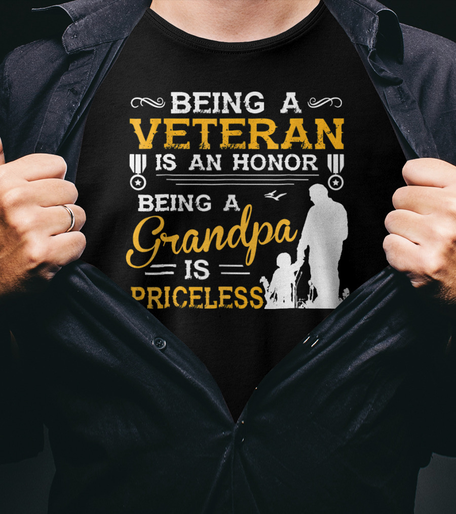Being A Veteran Is An Honor Being A Grandpa Is Priceless T-Shirt