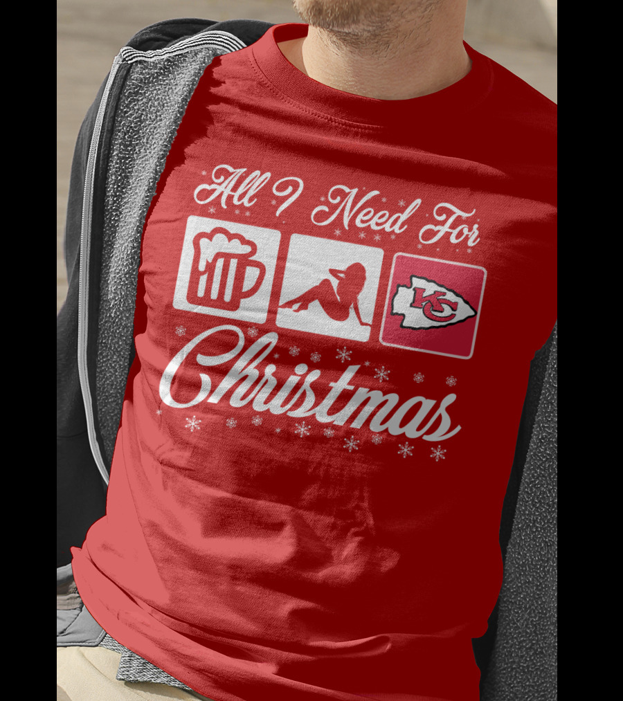 All I Need For Christmas Beer Pin-Up Chiefs T-Shirt
