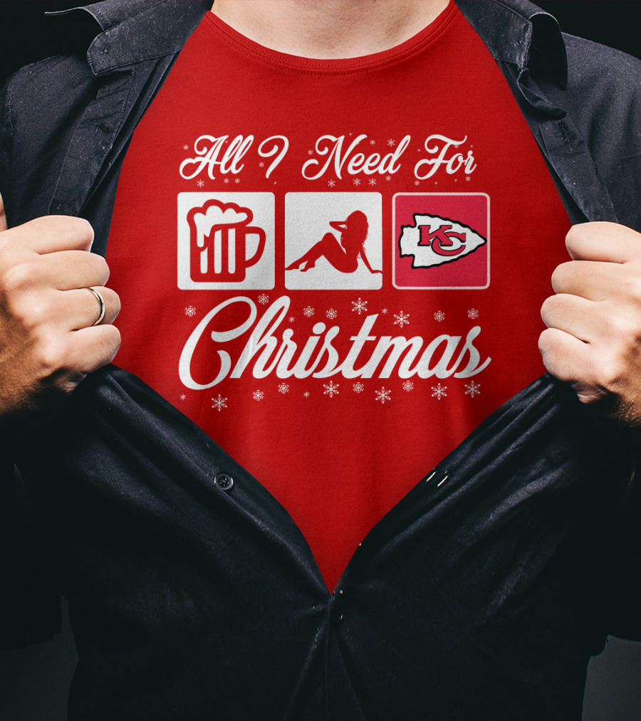 All I Need For Christmas Beer Pin-Up Chiefs T-Shirt