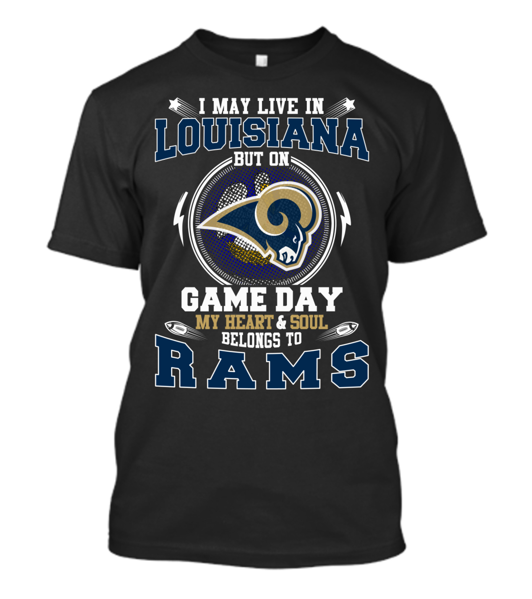 Louisiana Game Day My Heart And Soul Belongs To Rams T-Shirt