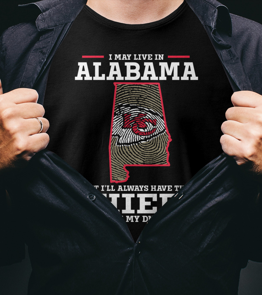 I May Live IN Alabama But I'll Always Have The Chiefs IN My Dna T-Shirt