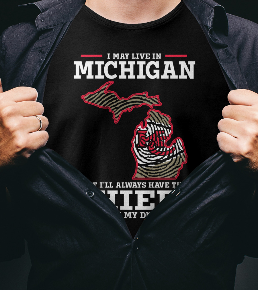 I May Live In Michigan But I'll Always Have The Chiefs In My DNA T-Shirt