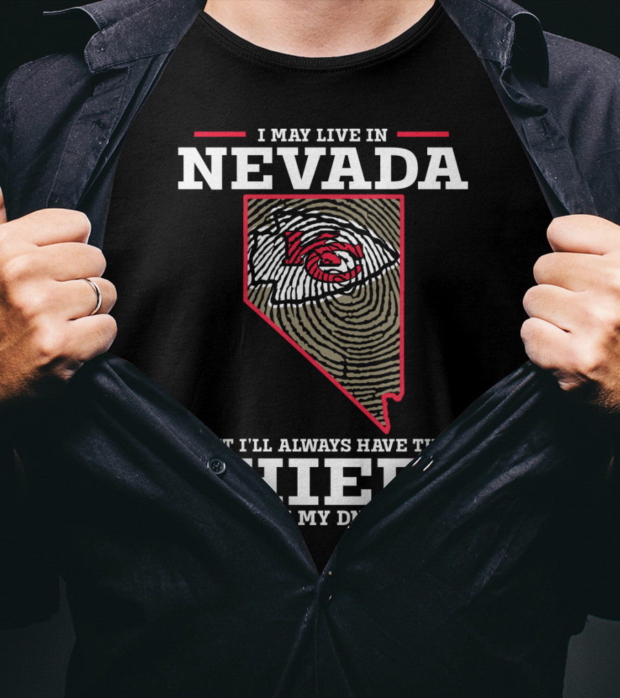 I May Live In Nevada But I'll Always Have The Chiefs In My DNA T-Shirt