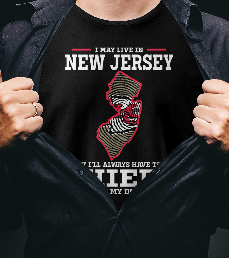 I May Live In New Jersey But I'll Always Have The Chiefs In My DNA T-Shirt
