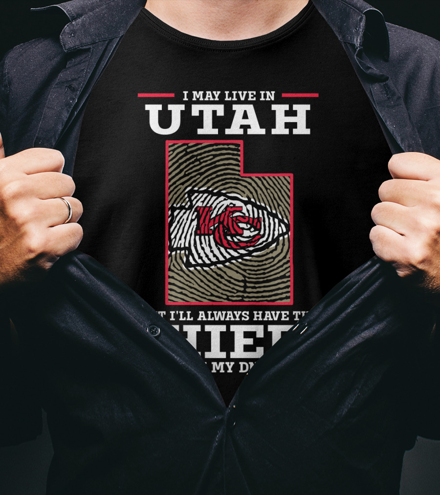 I May Live In Utah But I'll Always Have The Chiefs In My DNA T-Shirt