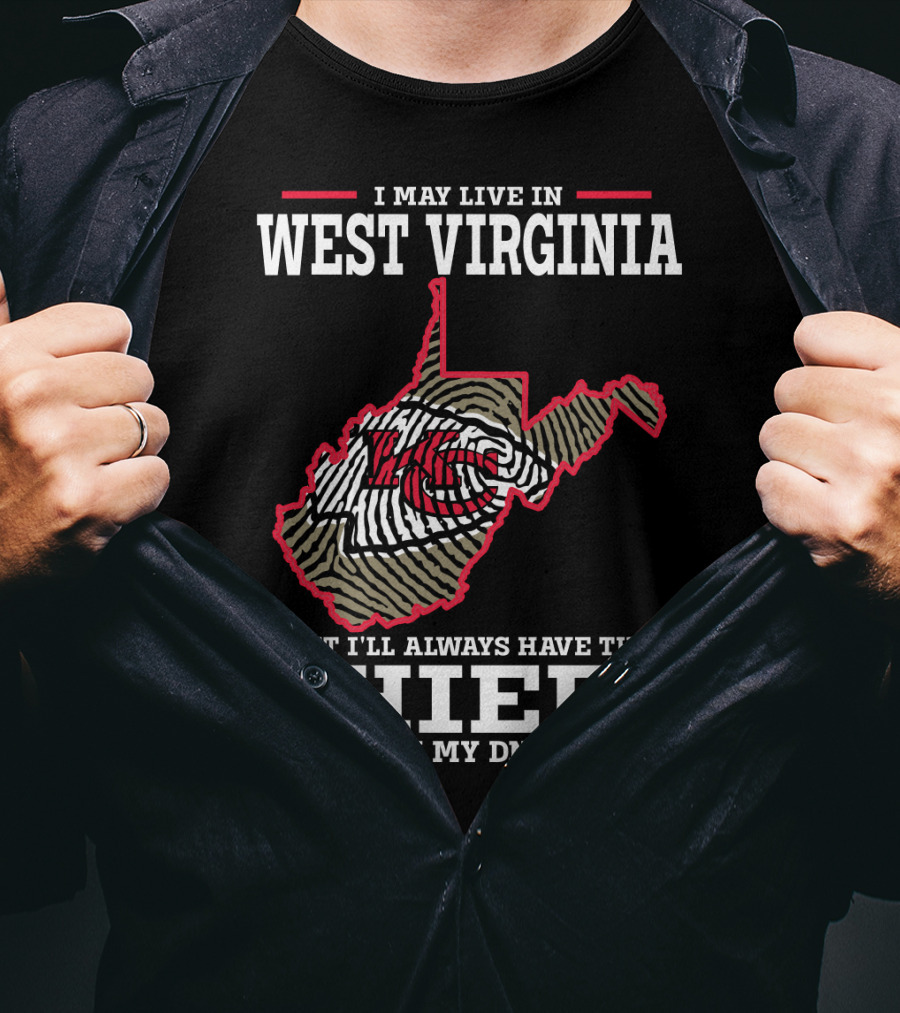 I May Live In West Virginia But I'll Always Have The Chiefs In My DNA T-Shirt