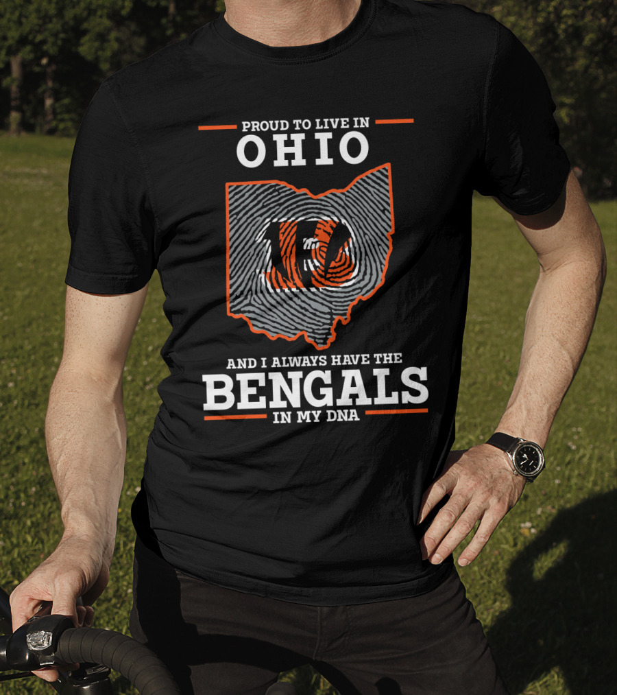 Proud To Live In Ohio Bengals In My Dna T-Shirt