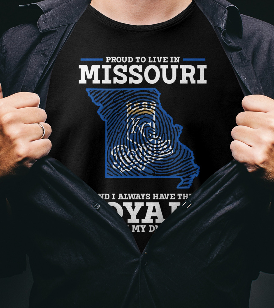 Proud To Live In Missouri And Always Have The Royals In My DNA T-Shirt