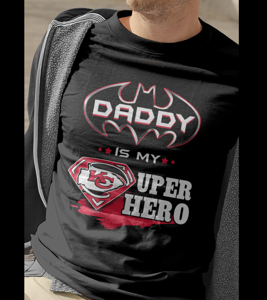 Daddy Is My Super Hero KC Chiefs T-Shirt